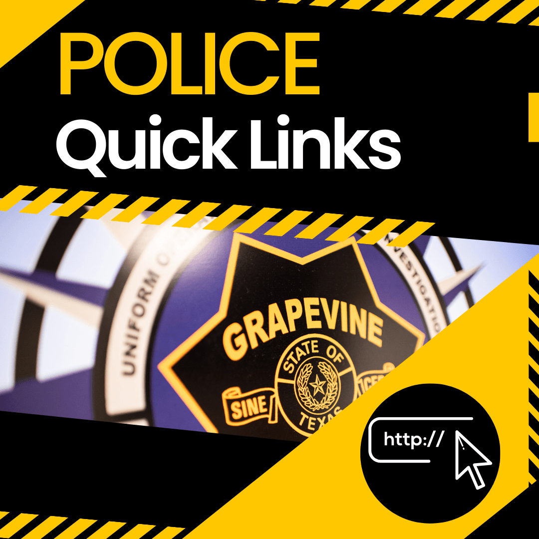 Caution tape and Grapevine Police patch with text Police Quick Links