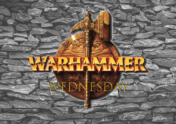 Warhammer Wednesday